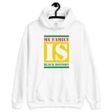 MY FAMILY IS BLACK HISTORY Unisex Hoodie - The Crazygirl Tshirt Shop