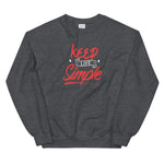 KEEP LIFE SIMPLE - Unisex Sweatshirt - The Crazygirl Tshirt Shop