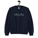 SOCIAL DISTANCING - Unisex Sweatshirt - The Crazygirl Tshirt Shop
