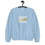 FUTURE MILLIONAIRE - Unisex Sweatshirt