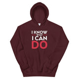 I KNOW WHAT I CAN DO - Unisex Hoodie - The Crazygirl Tshirt Shop