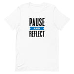 PAUSE AND REFLECT-Short-Sleeve Unisex T-Shirt - The Crazygirl Tshirt Shop