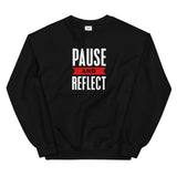 PAUSE AND REFLECT - Unisex Sweatshirt - The Crazygirl Tshirt Shop