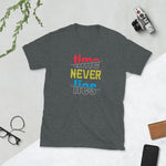 TIME NEVER LIES - Short-Sleeve Unisex T-Shirt - The Crazygirl Tshirt Shop