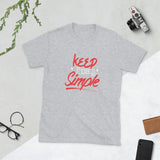 KEEP LIFE SIMPLE - Short-Sleeve Unisex T-Shirt - The Crazygirl Tshirt Shop