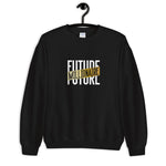 FUTURE MILLIONAIRE - Unisex Sweatshirt