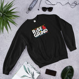 RISE & GRIND - Unisex Sweatshirt