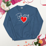 BE MY LOVE - Unisex Sweatshirt