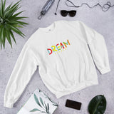 DREAM BIGGER - Unisex Sweatshirt
