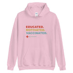 EDUCATED MOTIVATED VACCINATED - Unisex Hoodie