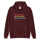 EDUCATED MOTIVATED VACCINATED - Unisex Hoodie