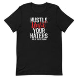 HUSTLE UNTIL... - Short-Sleeve Unisex T-Shirt