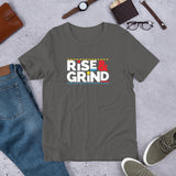 RISE & GRIND - Short-Sleeve Unisex T-Shirt
