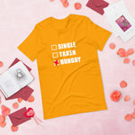 SINGLE, TAKEN, HUNGRY - Short-Sleeve Unisex T-Shirt