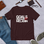 GOALS, DREAMS & MELANIN - Short-Sleeve Unisex T-Shirt