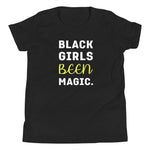 Black Girls Been Magic - Youth Short Sleeve T-Shirt