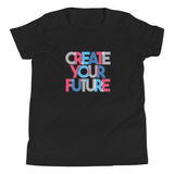 CREATE YOUR FUTURE - Youth Short Sleeve T-Shirt