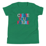 CREATE YOUR FUTURE - Youth Short Sleeve T-Shirt